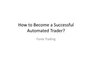 How to Become a Successful Automated Trader