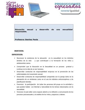  Educación sexual y desarrollo de una sexualidad responsable.  Profesora: Benitez Paola . Producciones de Egresados Conectar Igualdad