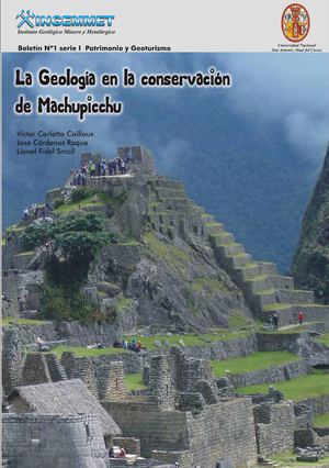 LA GEOLOGÍA EN LA CONSERVACIÓN DE MACHUPICCHU,2011