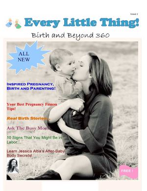 Every Little Thing Birth and Beyond 360 Magazine Vol 1
