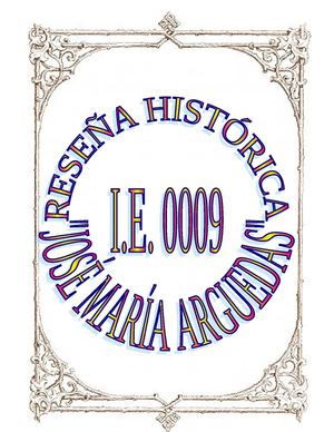 RESEÑA HISTORICA I.E. 0009