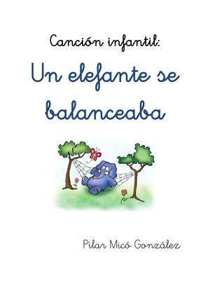 CANCIÓN INFANTIL: UN ELEFANTE SE BALANCEABA