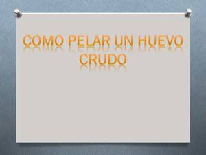 Como Pelar Un Huevo Crudo