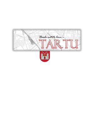 Tartu - heade mõtete linn