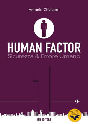 Chialastri A., Human Factor 1: Sicurezza e errore umano