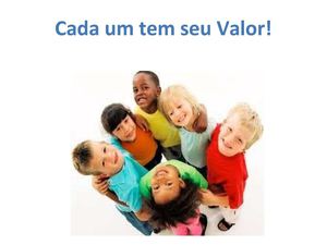 Cada Um Tem o Seu Valor