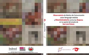 Diagnostico 2010 Observatorio de Medios de comunicacion sobre Lenguaje Sexista y Discriminatorio contra las Mujere en la Capital del Estado de S.L.P.