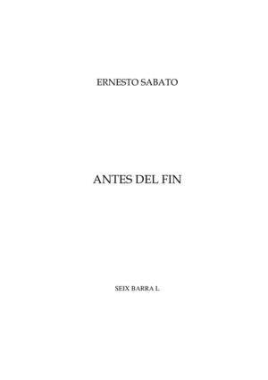 Antes del fin. Ernesto Sábato