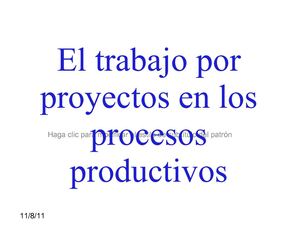 el trabajo por proyectos en los procesos productivos