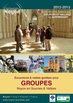 Séjours et excursions pour les groupes Noyon en Sources et Vallées 2012-2013