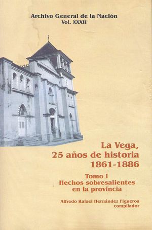 La Vega, 25 años de historia 1861-1886