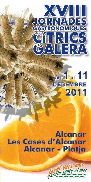 XVIII JORNADES GASTRONÒMIQUES DELS CÍTRICS I LA GALERA (De l'1 a l'11 de desembre de 2011, a Alcanar, Les Cases i Alcanar-Platja).