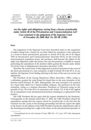 Are the rights and obligations arising from a license transferable under Article 40 of the Privatization and Commercialization Act? Case comment to the judgement of the Supreme Court of November 20, 2008 (Ref. No. III SK 13/08).