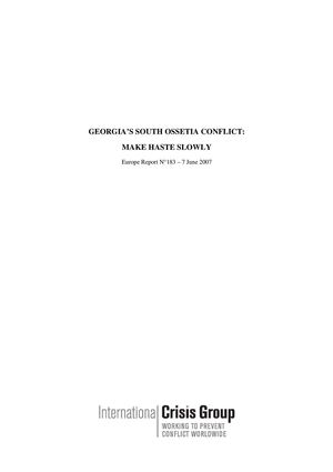 ICG, Georgias South Ossetia Conflict_Make Haste Slowly, 7 June 2007