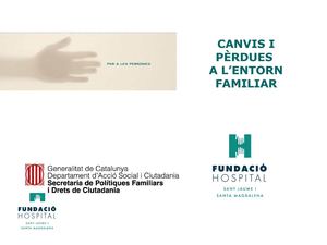 PRESENTACIÓ: CANVIS I PÈRDUES EN L'ENTORN FAMILIAR