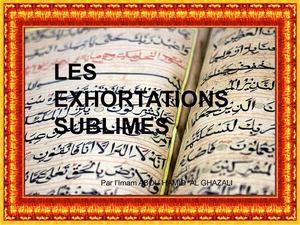 Les Exhortations Sublimes par l'Imam Al Ghazali