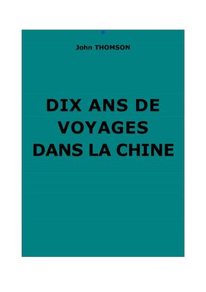 Thomson, John : Dix ans de voyages dans la Chine