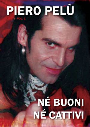 Piero Pelù - Né buoni né cattivi