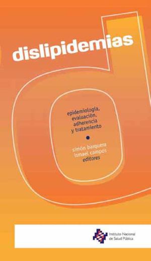 Dislipidemias: epidemiología, evaluación, adherencia y tratamiento