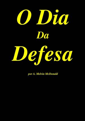 O Dia da Defesa (A. Melvin McDonald)