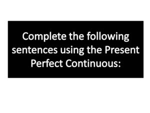Complete the following sentences
