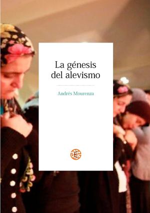La génesis del alevismo. Andrés Mourenza