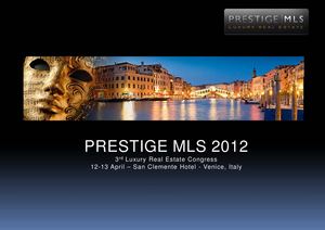 Presentation Prestige MLS Luxury Real Estate Congress 2012 Venice