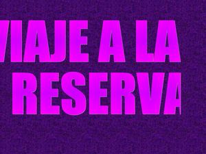 VIAJE A LA RESERVA mac 11