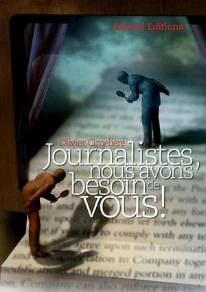 Journalistes, nous avons besoin de vous !
