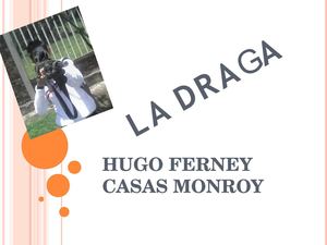 LA DRAGA