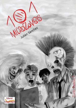 101 Microzombis (relatos 1-7)