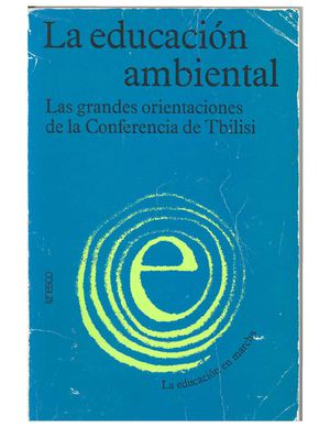 La educación ambiental. Las grandes orientaciones de la Conferencia de Tbilisi