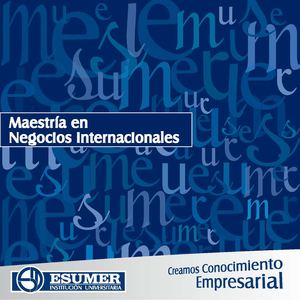 Maestría en Negocios Internacionales