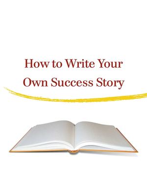 How-to-Write-Your-Own-Success-Story