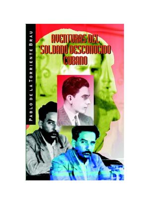 Torriente Brau, Pablo de la .-. Aventuras del soldado desconocido cubano