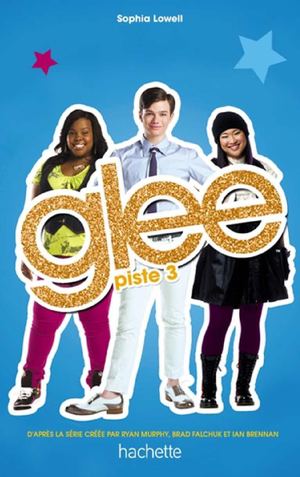 GLEE - Tome 3