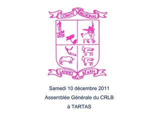 Assemblée Générale du CRLB à TARTAS 2011