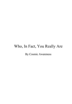Who, In Fact, You Really Are