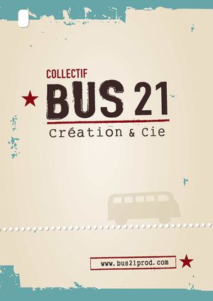 Dossier de presentation du collectif BUS 21 creation et Cie albertville