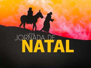 JORNADA DE NATAL - Da busca à descoberta