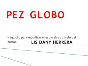 PEZ GLOBO