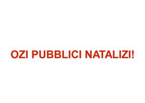 OZI PUBBLICI NATALIZI!