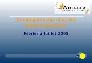 Formation par compagnonnage chez 7 éleveurs de reines  (mars à juillet 2005)
