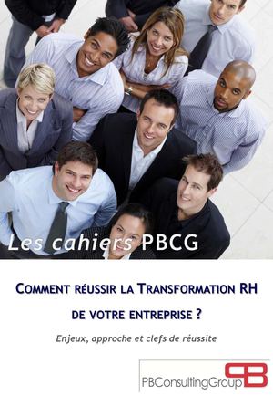 COMMENT RÉUSSIR LA TRANSFORMATION RH DE VOTRE ENTREPRISE