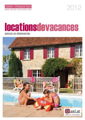 Locations de vacances Centrale de réservation Sarlat Périgord Noir 2012