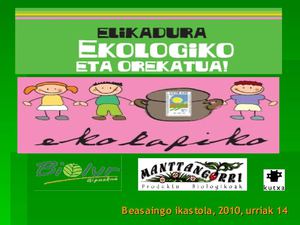 Elikadura Ekologiko eta orekatua!
