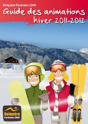Bolquère Pyrénées 2000 - Guide des Animations Hiver 2011-2012