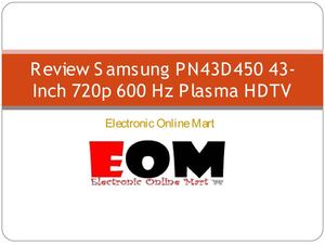 Review Samsung PN43D450 43-Inch 720p 600 Hz Plasma