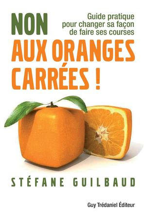 Extrait de "Non aux oranges carrées"