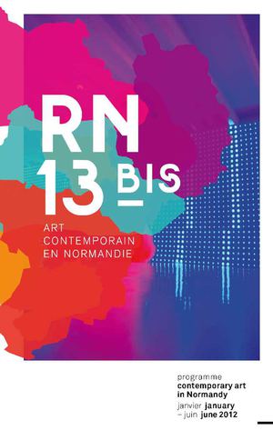 RN13 bis - art contemporain en Normandie n°2/ janvier - juin 2012